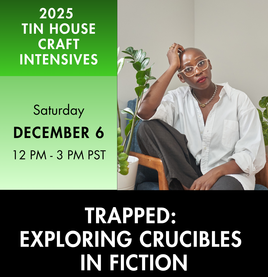 An advertisement for an online class. Headshot of a person sitting in a char. Text reads: 2025 Tin House Craft Intensives Saturday December 6, 12 PM - 3 PM PST, Trapped: Exploring Crucibles in Fiction with 'Pemi Aguda