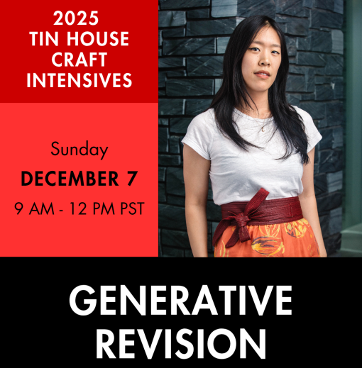 An advertisement for an online class. Color headshot of a person looking at the camera. Text reads: 2025 Tin House Craft Intensives, Sunday, December 7, 9 AM - 12 PM PST, Generative Revision with Lillian Li