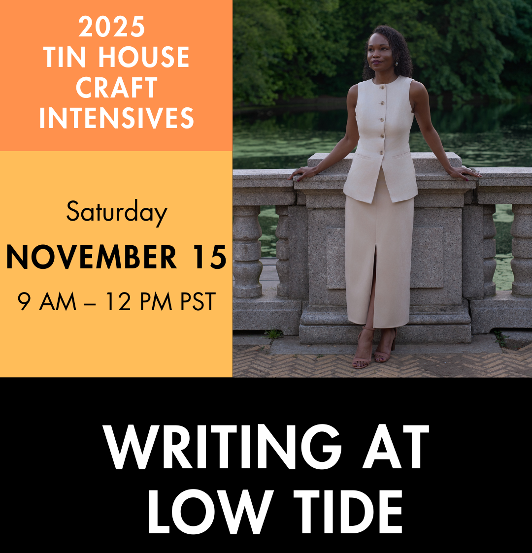 An advertisement for an online class. A person standing with hands outstretched. Text reads 2025 Tin House Craft Intensives, Saturday, November 15, 9 AM - 12 PM PST, Writing at Low Tide